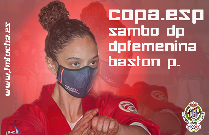Copa de España de Bastón P, DPFemenina y Sambo-DP